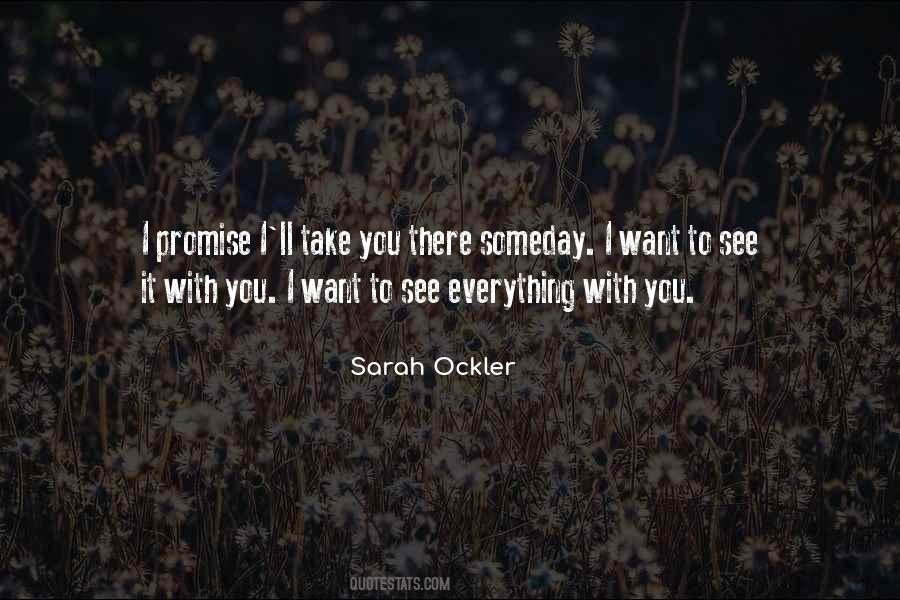 Someday You'll See Quotes #900258