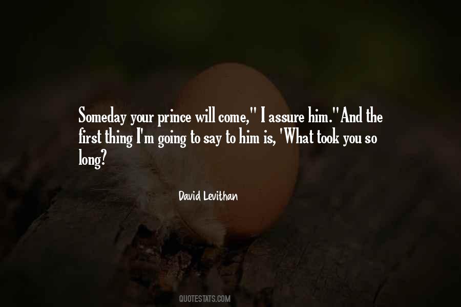 Someday Your Prince Will Come Quotes #1077504