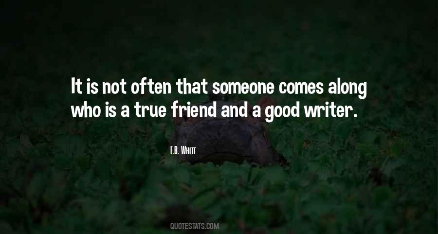 Someone Comes Along Quotes #484051