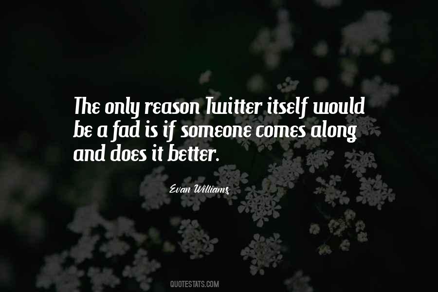 Someone Comes Along Quotes #588517