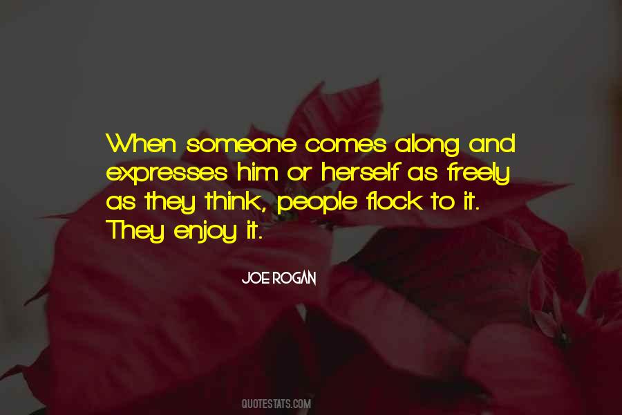 Someone Comes Along Quotes #643348