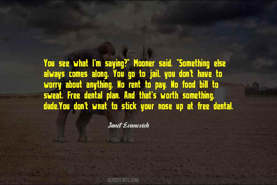 Someone Else Comes Along Quotes #130750