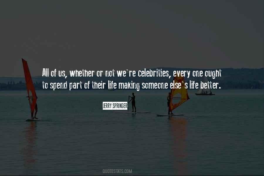 Someone Else's Life Quotes #1423308
