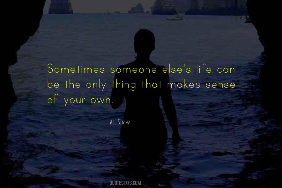 Someone Else's Life Quotes #382699