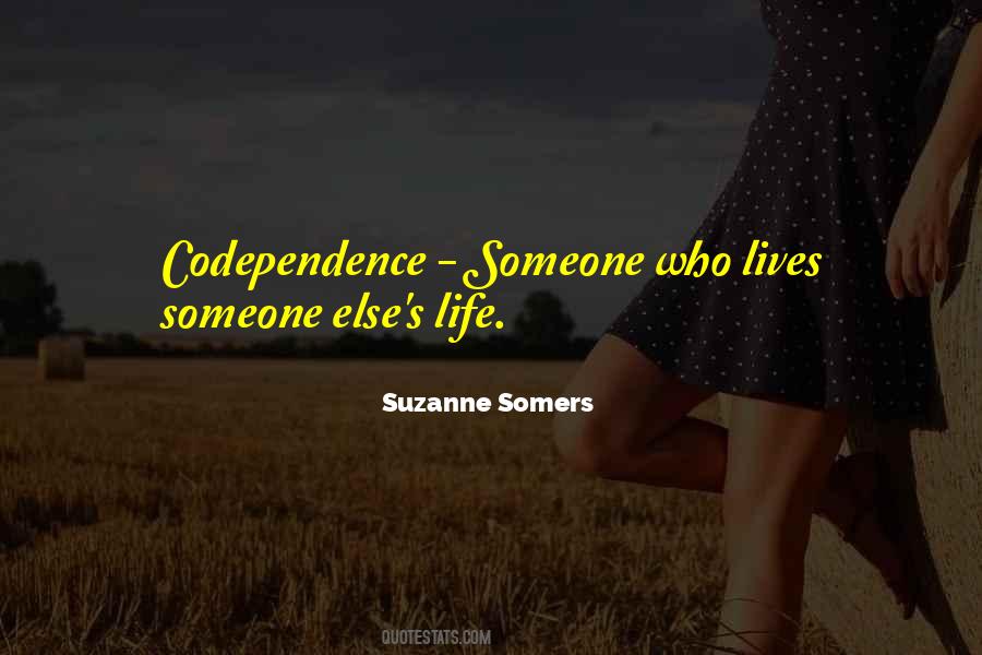 Someone Else's Life Quotes #439333