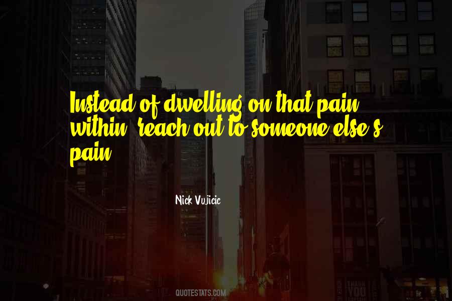 Someone Else's Pain Quotes #506779