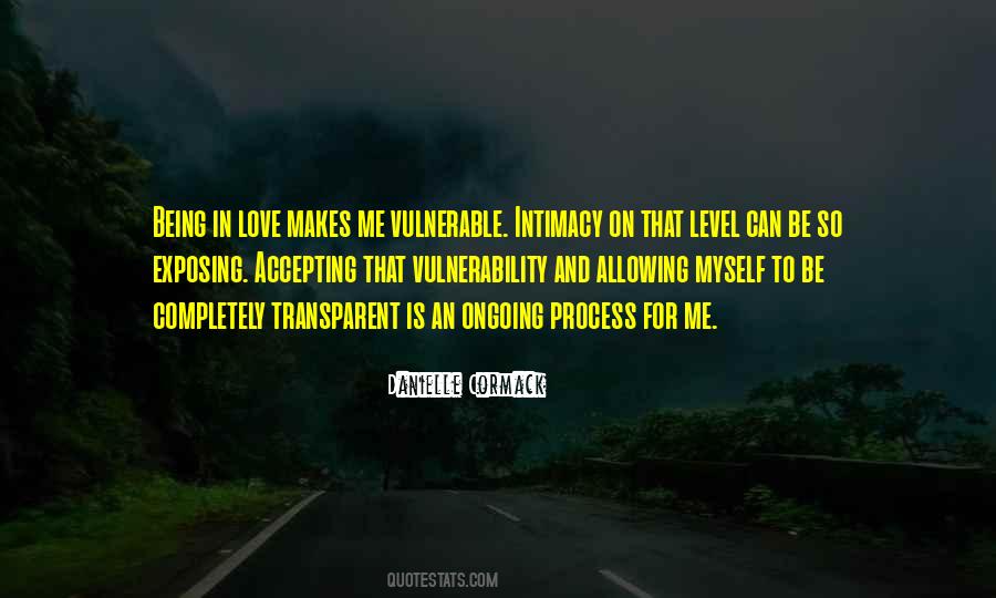 Quotes About Being Vulnerable To Love #1222982