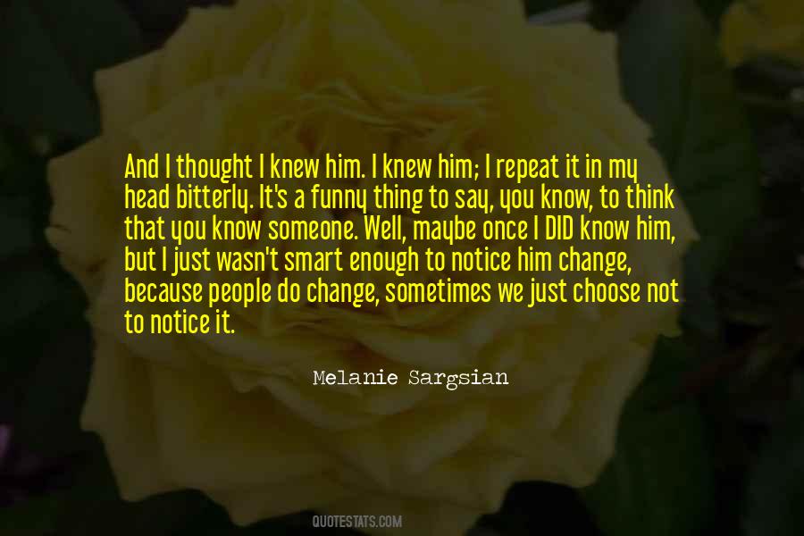 Someone I Once Knew Quotes #1468980