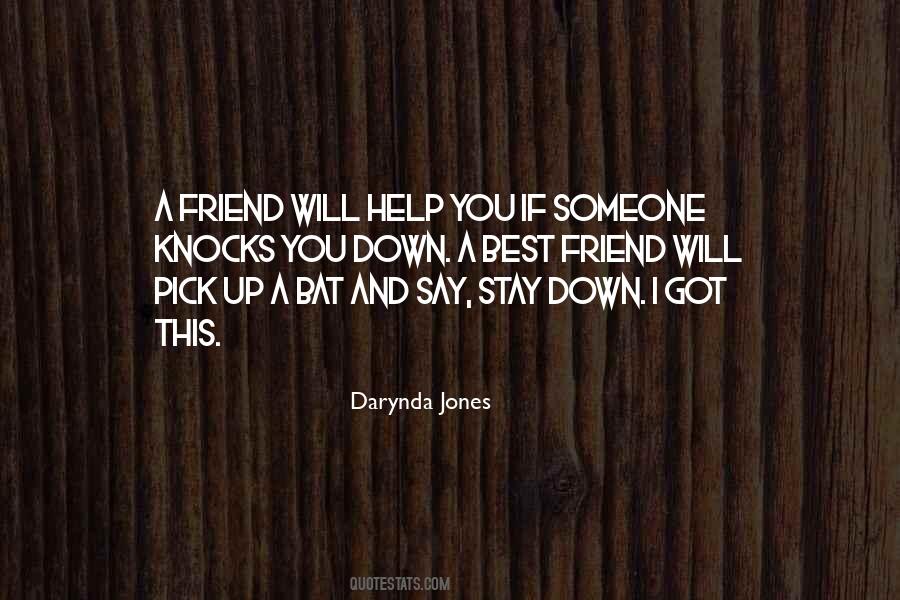 Someone Knocks You Down Quotes #144059