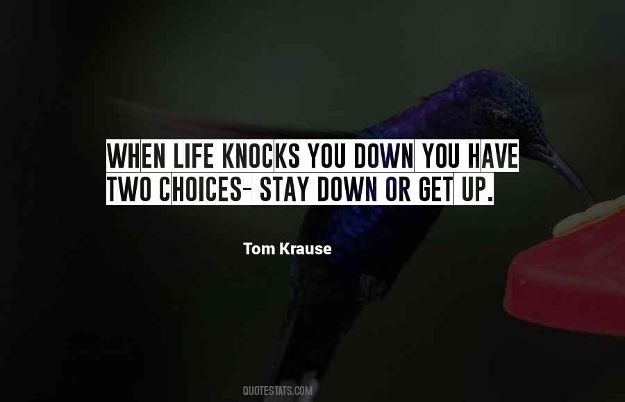 Someone Knocks You Down Quotes #730273