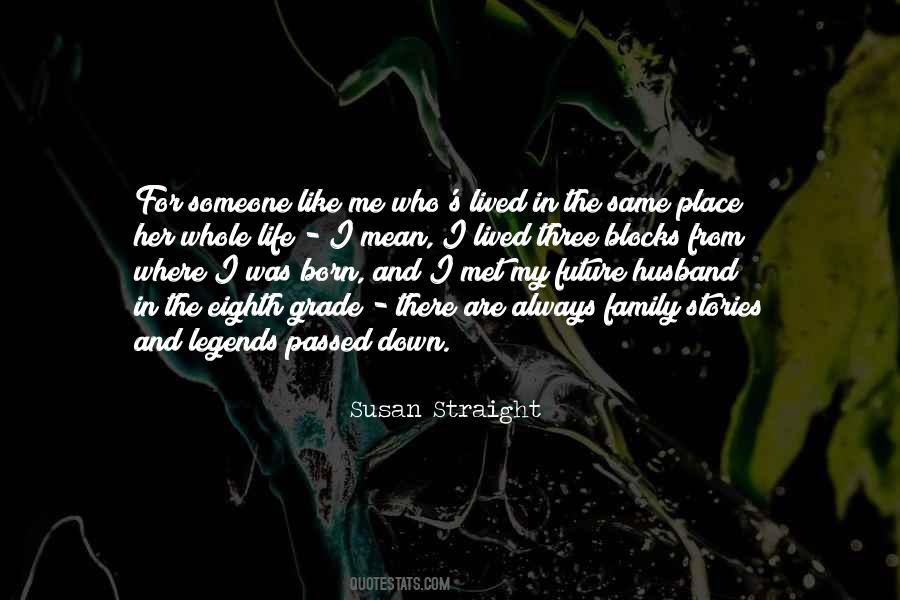 Someone Like Me Quotes #1422004