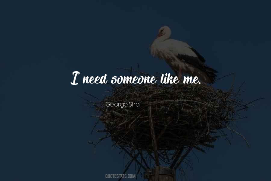 Someone Like Me Quotes #1723334