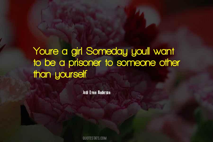 Someone Someday Quotes #1358112