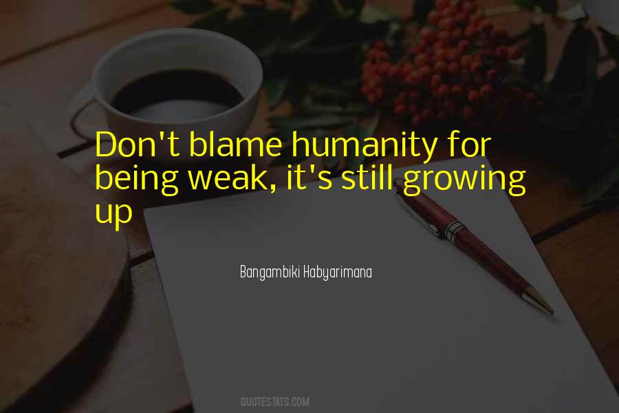 Quotes About Being Weak #244356