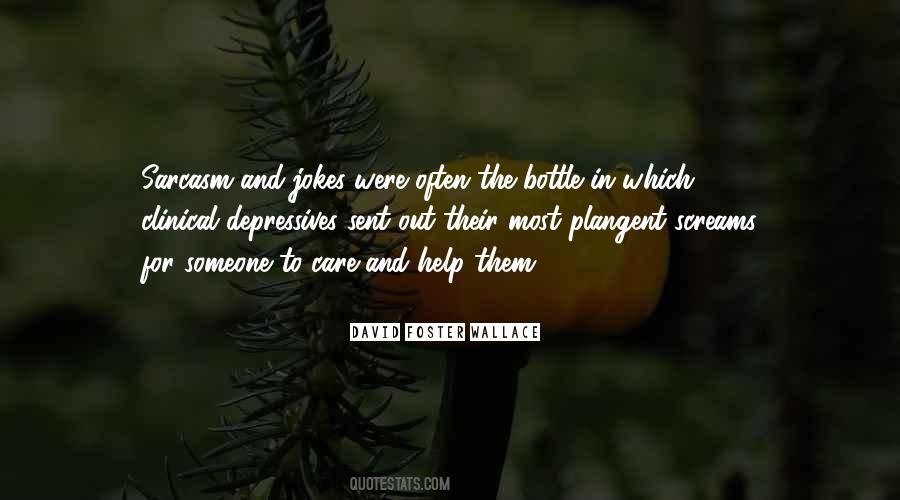 Someone To Care Quotes #1592008