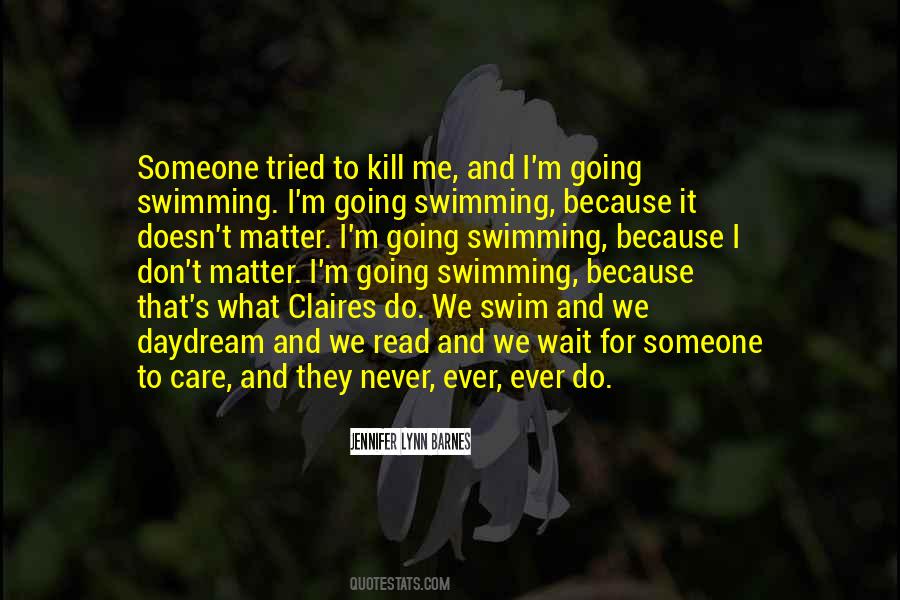 Someone To Care Quotes #414835