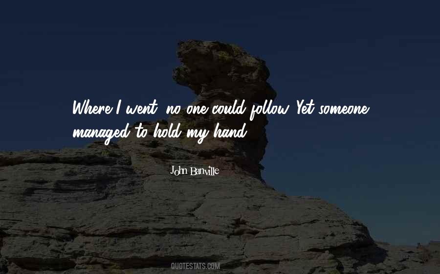 Someone To Hold My Hand Quotes #803766