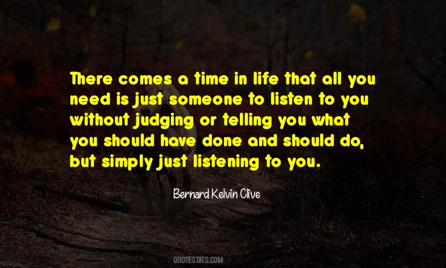 Someone To Listen Quotes #1657387