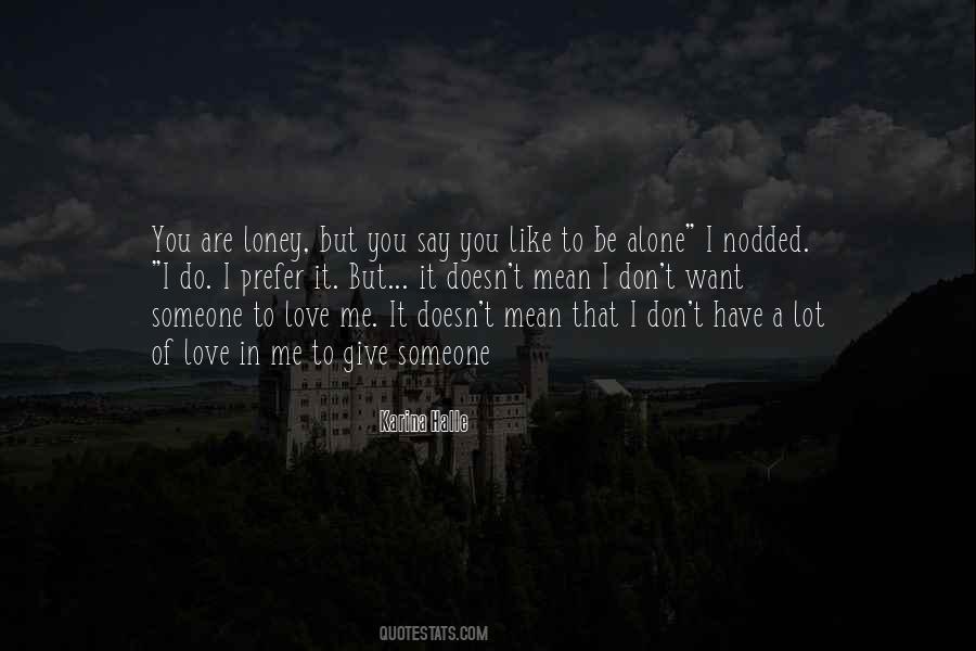Someone To Love Me Quotes #1683265