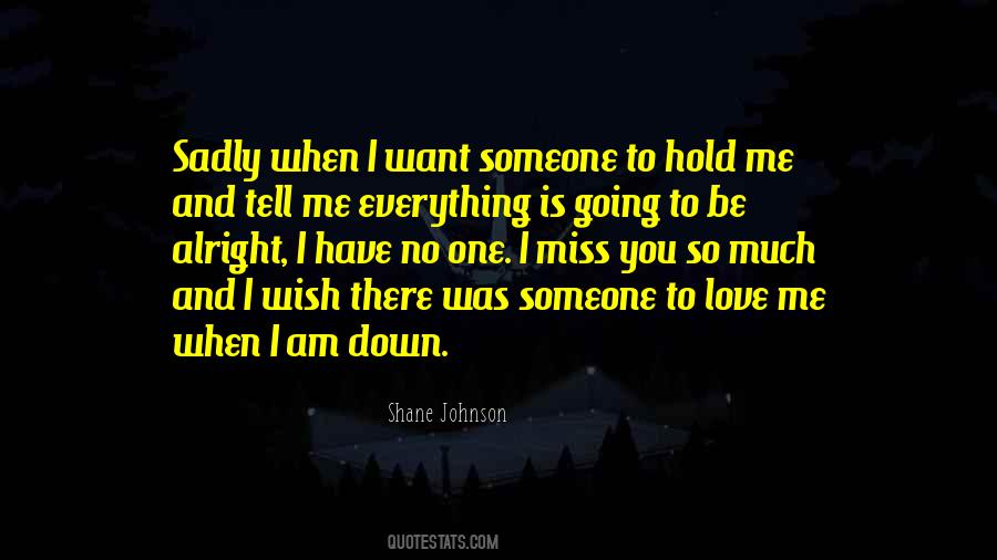 Someone To Love Me Quotes #391024