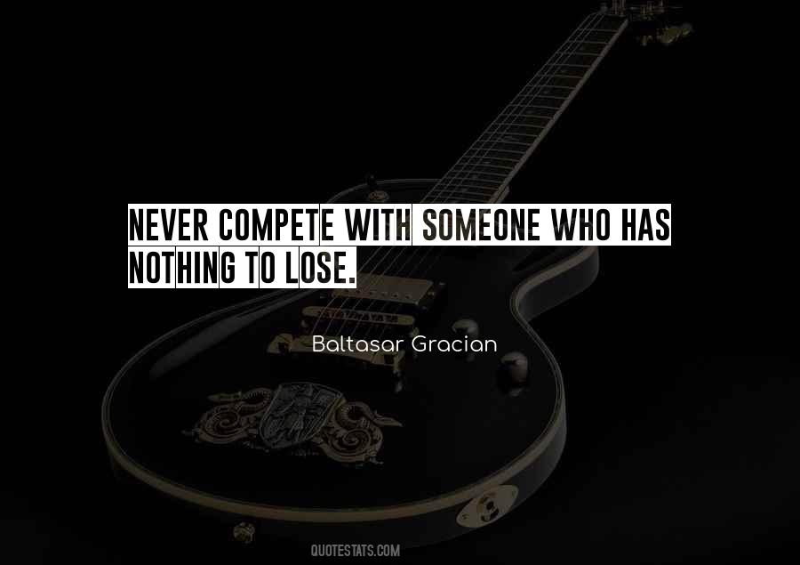 Someone Who Has Nothing To Lose Quotes #1164077