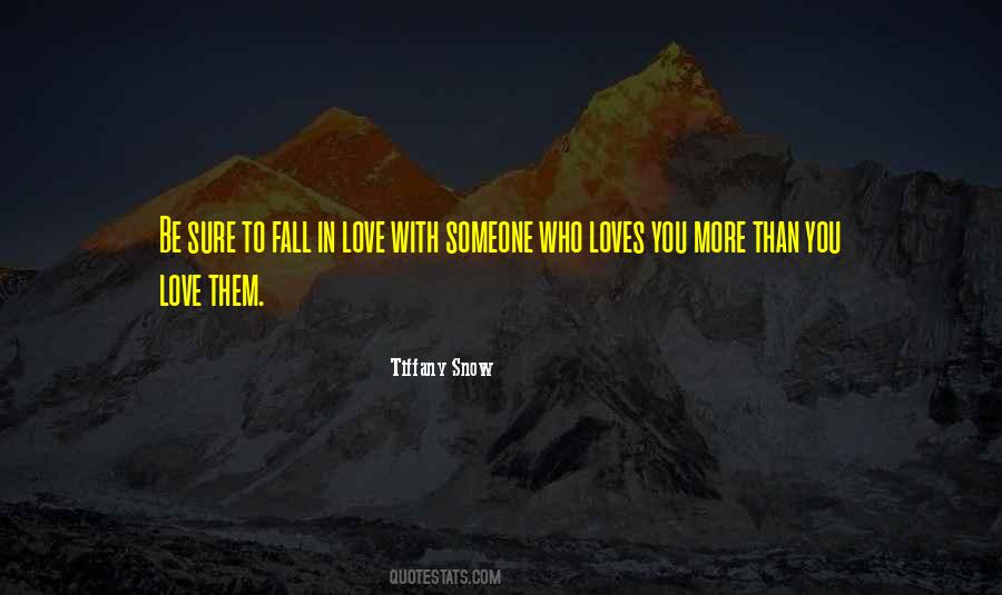Someone Who Loves You Quotes #616640
