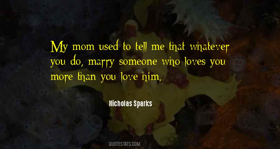 Someone Who Loves You Quotes #625570