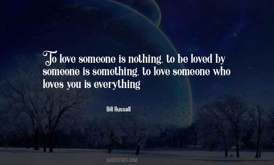 Someone Who Loves You Quotes #634429