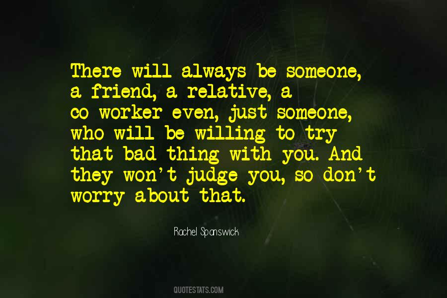 Someone Who Will Always Be There Quotes #811241