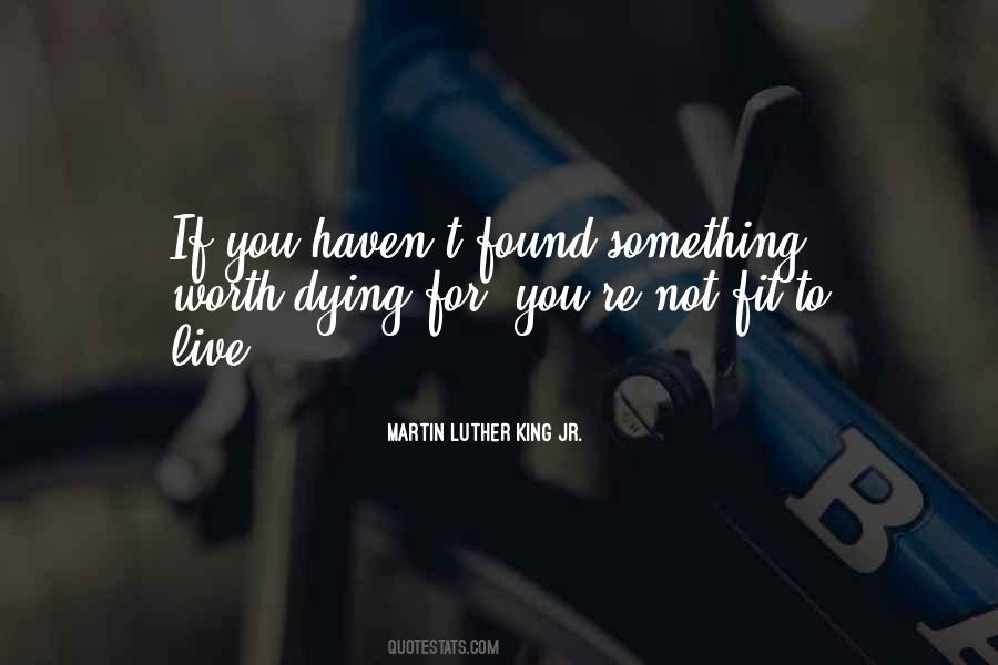 Someone Worth Dying For Quotes #944007