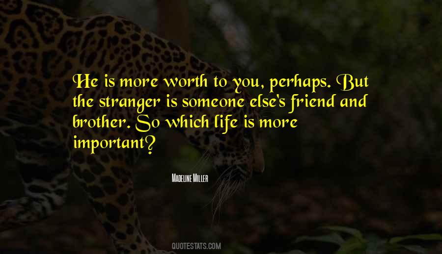 Someone Worth Quotes #661472 Someone Worth Quotes #661472
