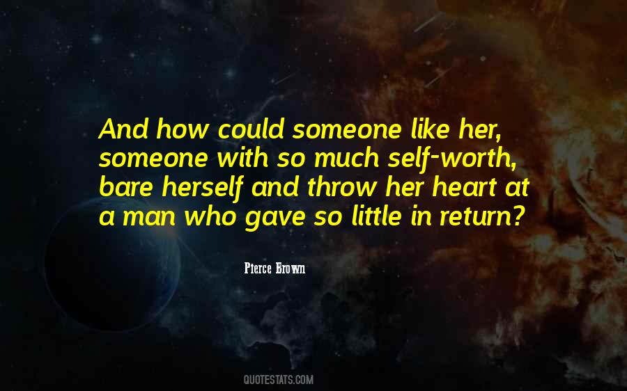 Someone Worth Quotes #672112 Someone Worth Quotes #672112