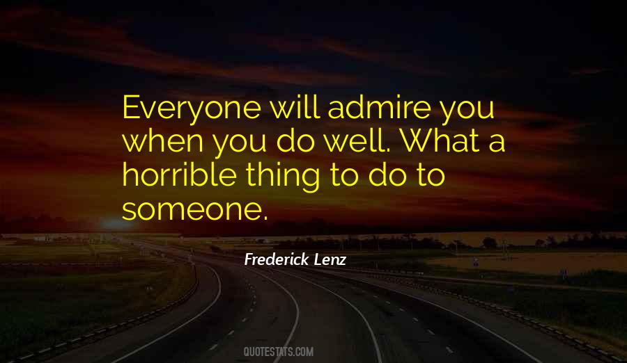 Someone You Admire Quotes #969682