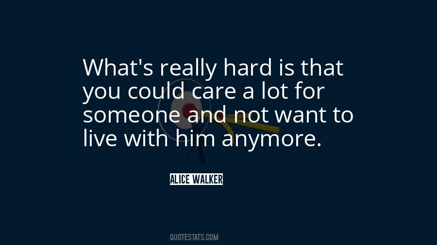 Someone You Care Quotes #142743