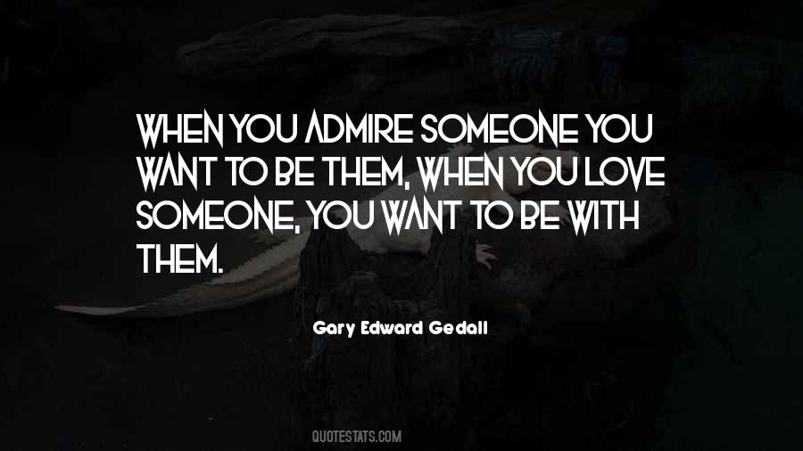 Someone You Want Quotes #1824047