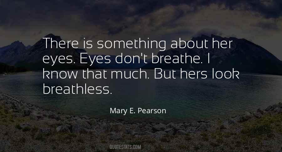 Something About Her Eyes Quotes #159313