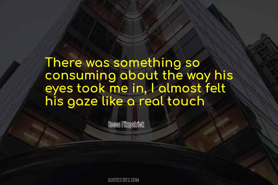 Something About His Eyes Quotes #397926