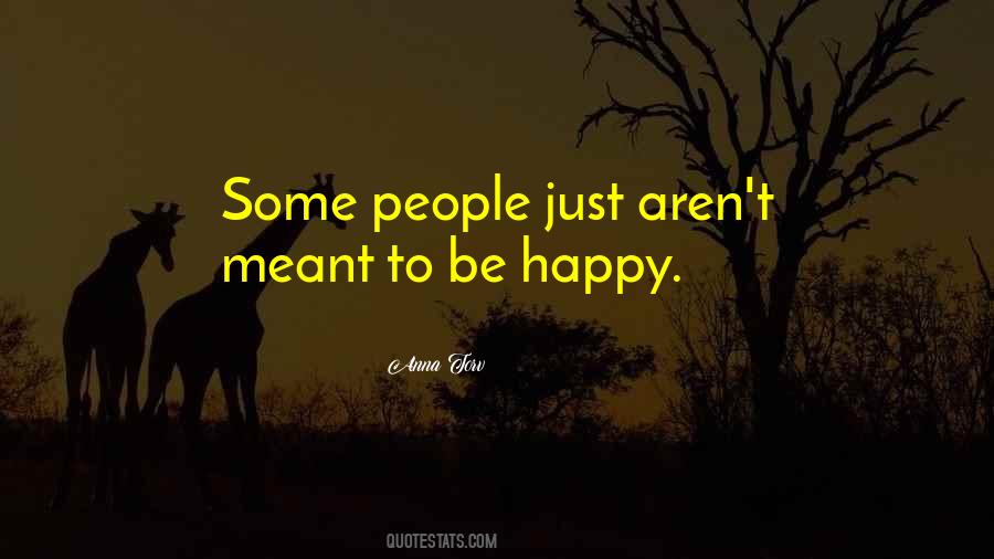 Something Aren't Meant To Be Quotes #494141
