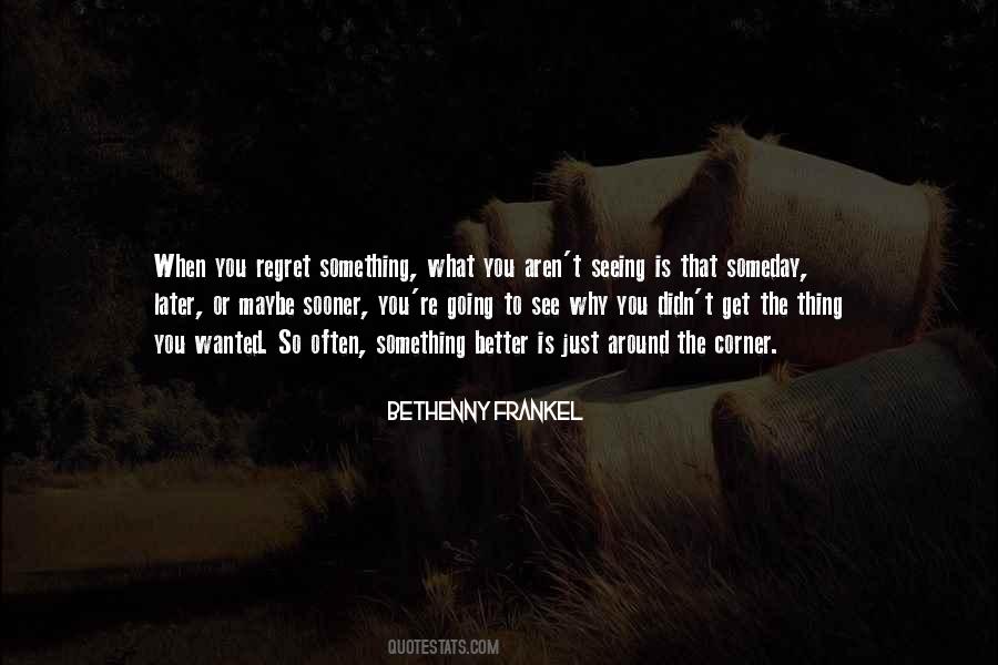 Something Around The Corner Quotes #371285