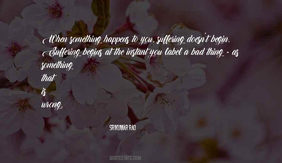 Something Bad Happens Quotes #1039332