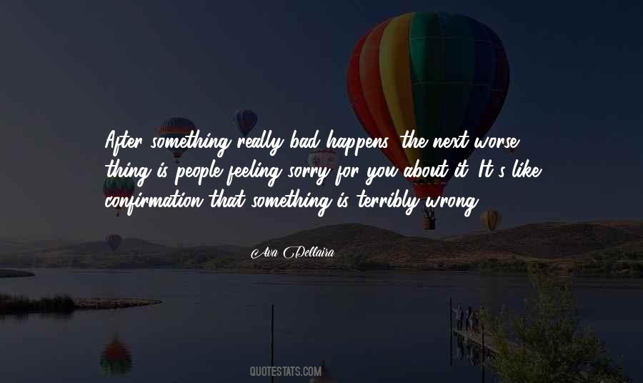 Something Bad Happens Quotes #1187352