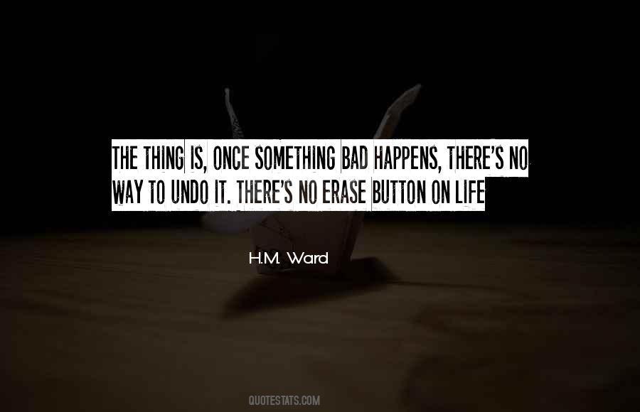 Something Bad Happens Quotes #340638