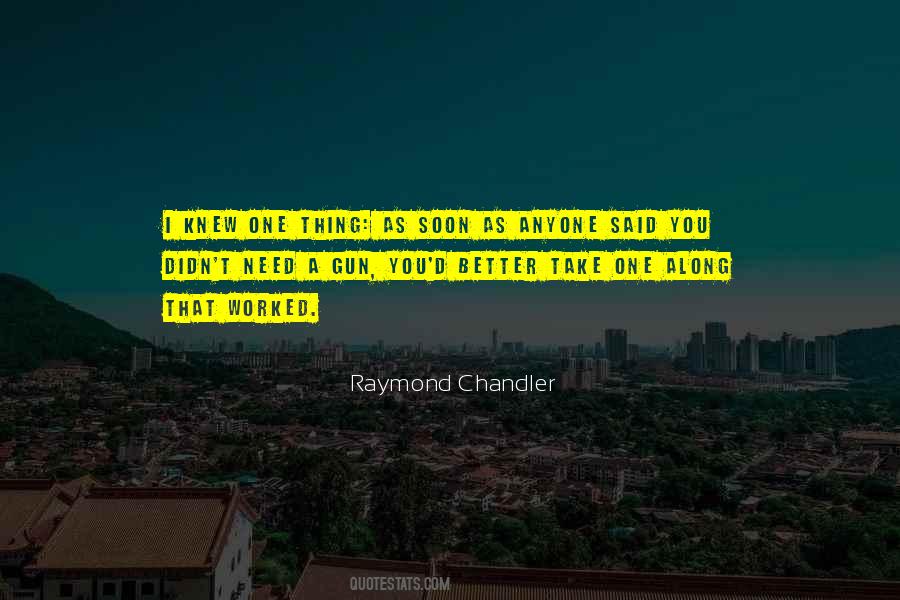 Something Better Will Come Along Quotes #176820