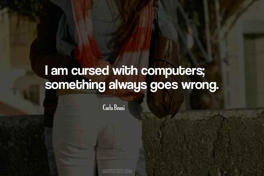 Something Goes Wrong Quotes #1468439