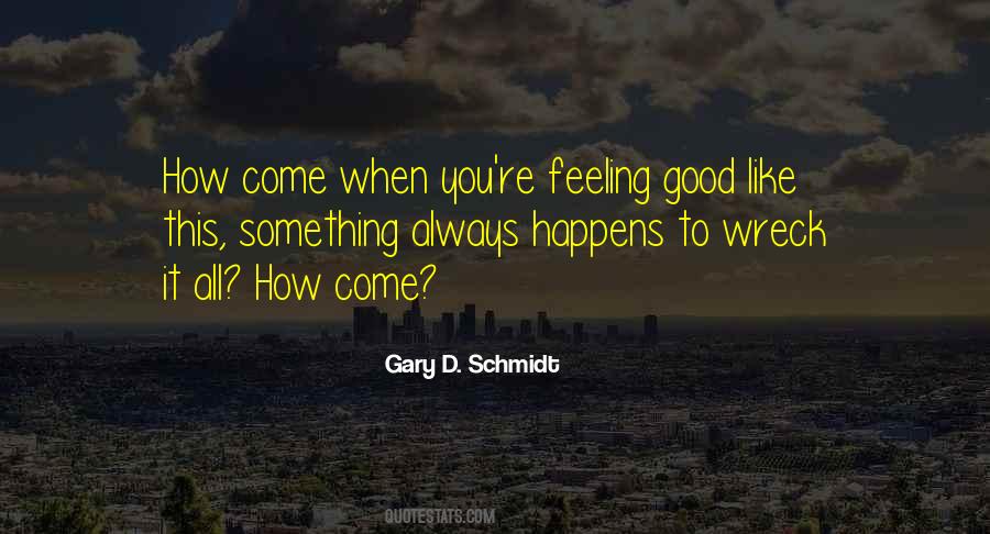 Something Good Happens Quotes #1013688