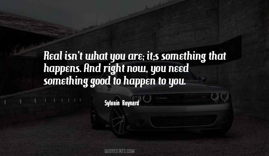 Something Good To Happen Quotes #1344194