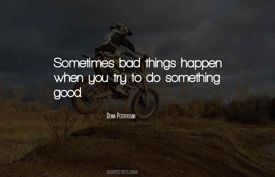 Something Good To Happen Quotes #206468
