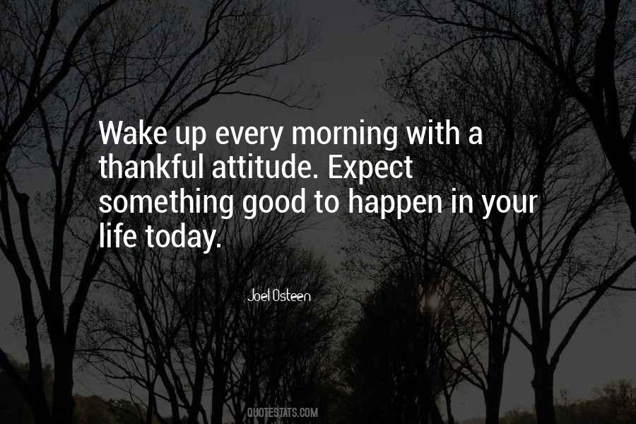 Something Good To Happen Quotes #492604