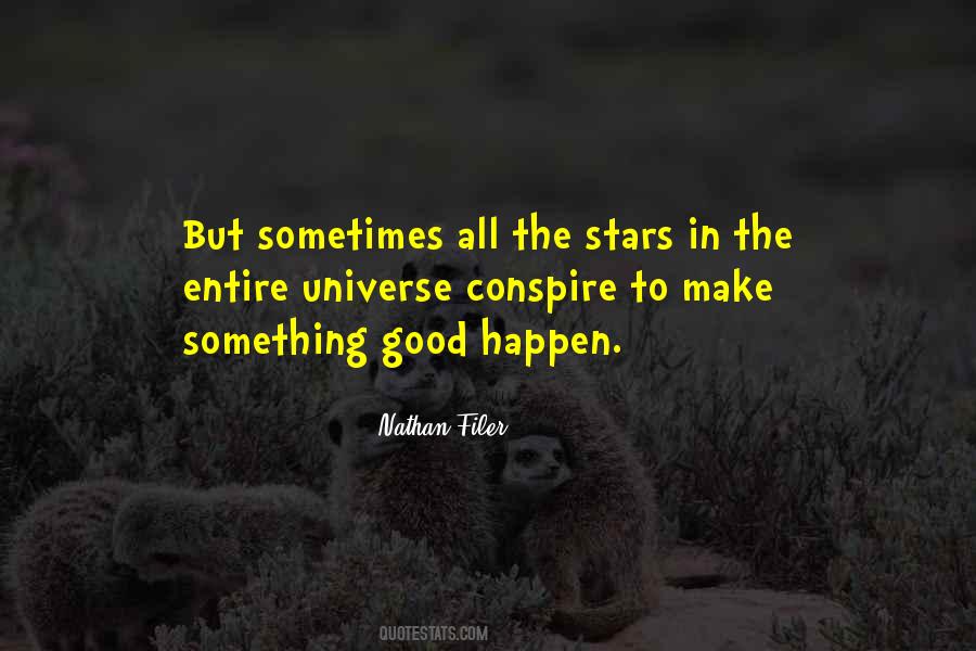 Something Good To Happen Quotes #708235