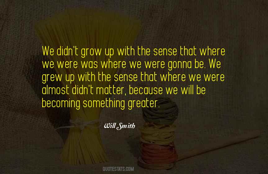 Something Greater Quotes #1197289